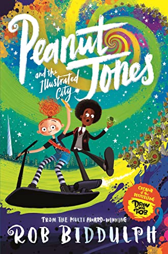 Stock image for Peanut Jones and the Illustrated City: from the creator of Draw with Rob (Peanut Jones, 1) for sale by WorldofBooks