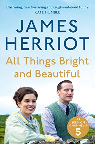 Stock image for All Things Bright and Beautiful: The Classic Memoirs of a Yorkshire Country Vet for sale by WorldofBooks