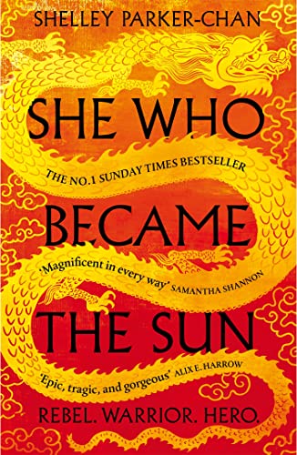 Stock image for She Who Became the Sun: The Number One Sunday Times Bestseller (The Radiant Emperor, 1) for sale by WorldofBooks