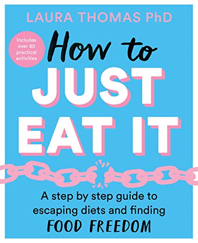 Beispielbild fr How to Just Eat It: A Step-by-Step Guide to Escaping Diets and Finding Food Freedom zum Verkauf von WorldofBooks