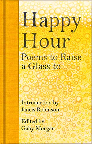 Imagen de archivo de Happy Hour: Poems to Raise a Glass to a la venta por ThriftBooks-Dallas