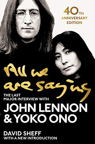 9781529048414: All We Are Saying: the last major interview with John Lennon & Yoko Ono (Aziza's Secret Fairy Door, 177)