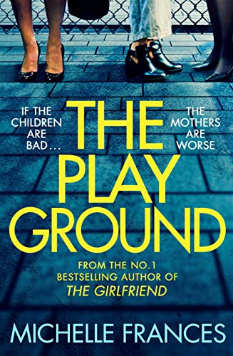 Beispielbild fr The Playground: From the Number One Bestselling Author of The Girlfriend zum Verkauf von WorldofBooks