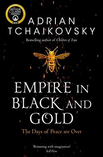 Stock image for Empire in Black and Gold: Adrian Tchaikovsky (Shadows of the Apt, 1) for sale by WorldofBooks