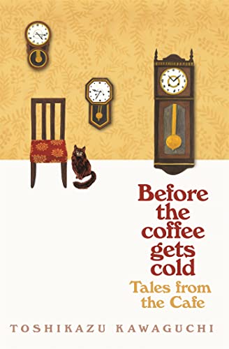 Stock image for Tales from the Cafe: Before the Coffee Gets Cold for sale by BooksRun