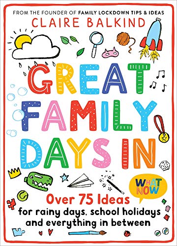 Beispielbild fr Great Family Days In: Over 75 Ideas for Rainy Days, School Holidays and Everything in Between zum Verkauf von WorldofBooks