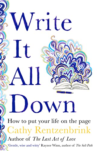 Imagen de archivo de Write It All Down: How to Put Your Life on the Page a la venta por SecondSale