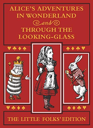 Beispielbild fr Alice's Adventures in Wonderland and Through the Looking-Glass: The Little Folks Edition zum Verkauf von WorldofBooks