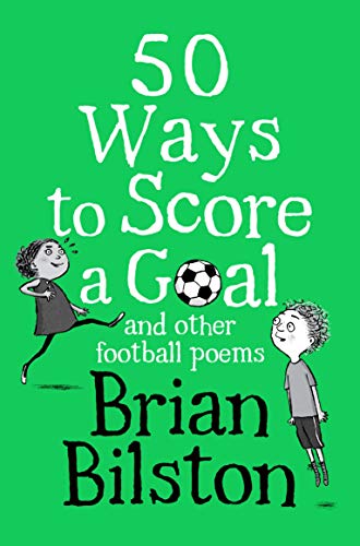 Beispielbild fr 50 Ways to Score a Goal and Other Football Poems zum Verkauf von WorldofBooks