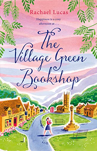 Stock image for The Village Green Bookshop: A Feel-Good Escape for All Book Lovers for sale by WorldofBooks