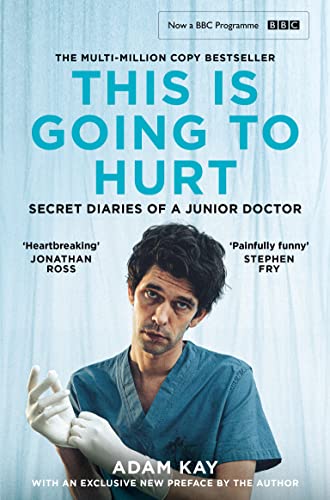 9781529062335: This is Going to Hurt: Secret Diaries of a Junior Doctor