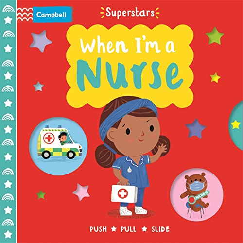 9781529062342: When I'm a Nurse (Campbell Superstars)