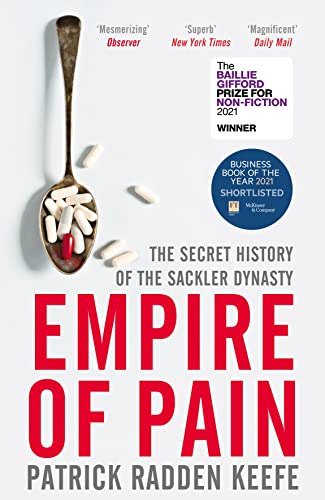 Stock image for Empire of Pain: The Secret History of the Sackler Dynasty for sale by WorldofBooks