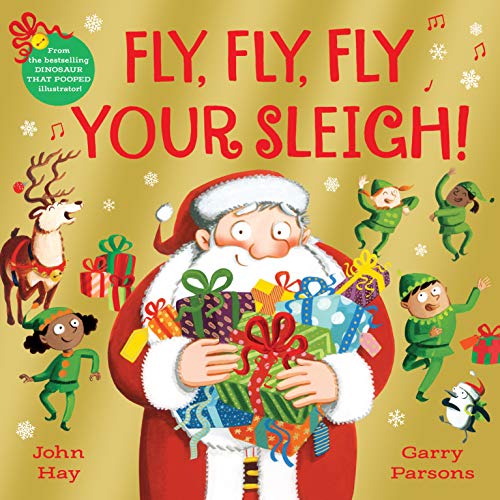 Beispielbild fr Fly, Fly, Fly Your Sleigh: A Christmas Caper! zum Verkauf von WorldofBooks