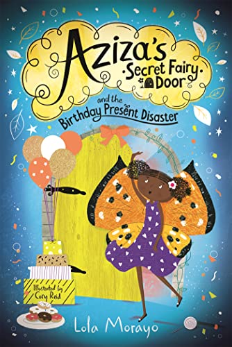 Beispielbild fr Aziza's Secret Fairy Door and the Birthday Present Disaster zum Verkauf von Blackwell's