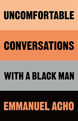 Stock image for Uncomfortable Conversations with a Black Man for sale by WorldofBooks