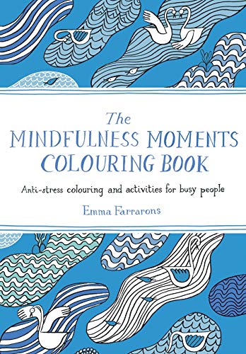 9781529064223: The Mindfulness Moments Colouring Book: Anti-stress Colouring and Activities for Busy People