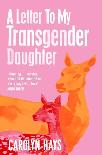 9781529064506: A Letter to My Transgender Daughter