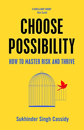 9781529066432: Choose Possibility: How to Master Risk and Thrive