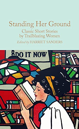 Stock image for Standing Her Ground: Classic Short Stories by Trailblazing Women for sale by ThriftBooks-Dallas