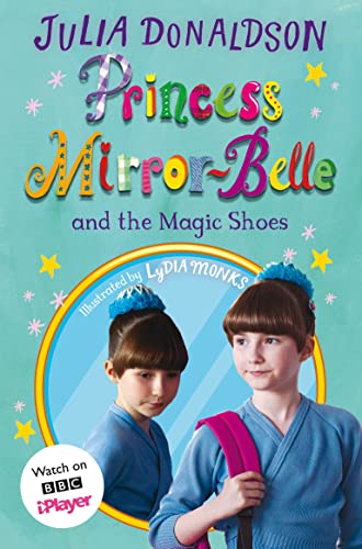 Beispielbild fr Princess Mirror-Belle and the Magic Shoes zum Verkauf von Blackwell's