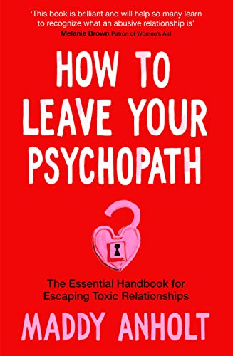 Beispielbild fr How to Leave Your Psychopath zum Verkauf von Blackwell's