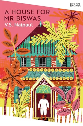 Stock image for A House for Mr Biswas: V.S. Naipaul (Picador Collection, 3) for sale by WorldofBooks