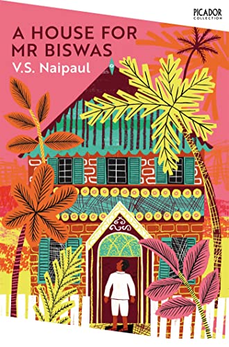 Stock image for A House for Mr Biswas: V.S. Naipaul (Picador Collection, 3) for sale by WorldofBooks