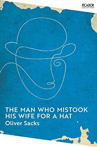 Stock image for The Man Who Mistook His Wife for a Hat: Oliver Sacks (Picador Collection, 7) for sale by Wonder Book