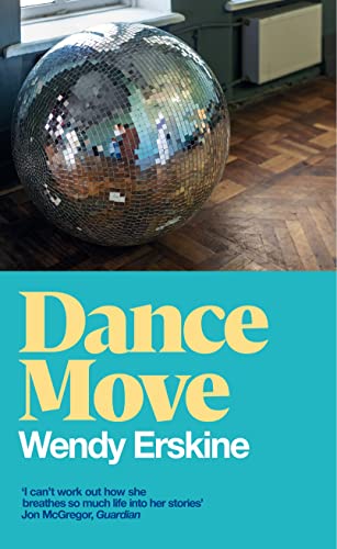 Beispielbild fr Dance Move: Wendy Erskine zum Verkauf von Reuseabook