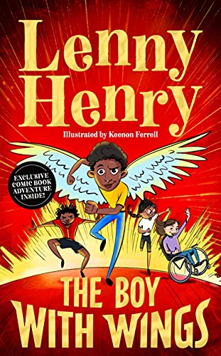 Beispielbild fr The Boy With Wings: The laugh-out-loud, extraordinary adventure from Lenny Henry zum Verkauf von WorldofBooks