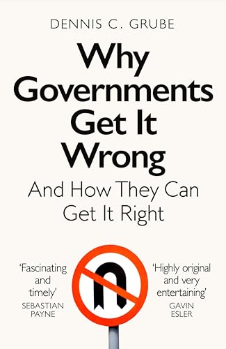 Stock image for Why Governments Get It Wrong for sale by Brook Bookstore