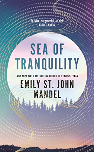Stock image for Sea of Tranquility >>>> A SUPERB SIGNED & NUMBERED LIMITED UK FIRST EDITION & FIRST PRINTING HARDBACK + SPRAYED EDGES <<< for sale by Zeitgeist Books