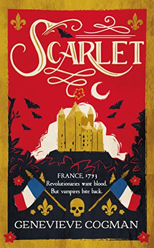 Stock image for Scarlet: The Sunday Times bestselling historical romp and vampire-themed retelling of the Scarlet Pimpernel (The Scarlet Revolution, 1) for sale by WorldofBooks