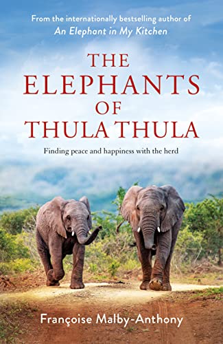 Stock image for The Elephants of Thula Thula for sale by Blackwell's