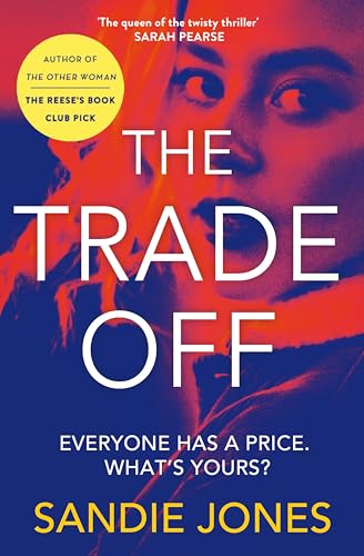 Beispielbild fr The Trade Off: A thrilling journey into the grittiness of tabloid journalism from the author of the Reese Witherspoon Book Club pick The Other Woman zum Verkauf von WorldofBooks