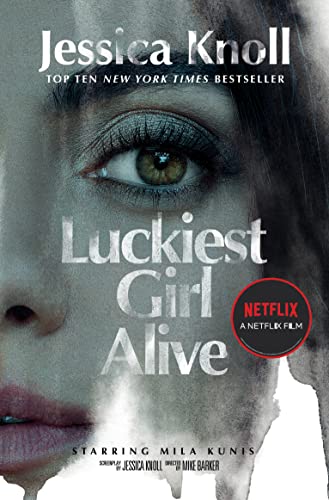 9781529090444: Luckiest Girl Alive: Now a major Netflix film starring Mila Kunis as The Luckiest Girl Alive