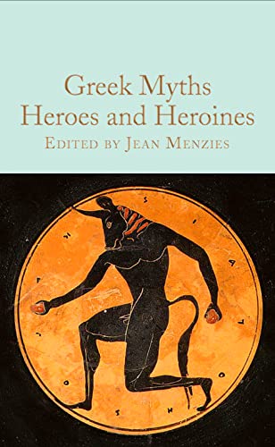 Stock image for Greek Myths: Heroes and Heroines for sale by BooksRun