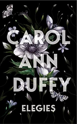 Stock image for Elegies: Carol Ann Duffy for sale by WorldofBooks