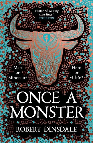 9781529097375: Once a Monster: A reimagining of the legend of the Minotaur