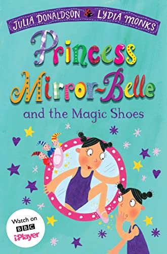 Stock image for Princess Mirror-Belle and the Magic Shoes (Princess Mirror-Belle, 3) for sale by WorldofBooks