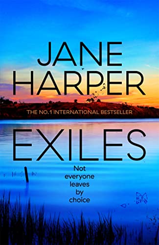 Beispielbild fr Exiles: The heart-pounding Aaron Falk thriller from the No. 1 bestselling author of The Dry and Force of Nature (Aaron Falk, 3) zum Verkauf von WorldofBooks