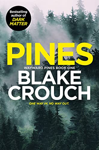 Beispielbild fr Pines: Blake Crouch (Wayward Pines, 1) zum Verkauf von WorldofBooks