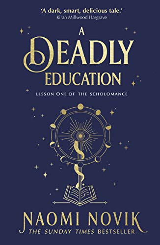 Beispielbild fr A Deadly Education: A TikTok sensation and Sunday Times bestselling dark academia fantasy (The Scholomance, 1) zum Verkauf von WorldofBooks