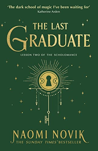 Beispielbild fr The Last Graduate: The Sunday Times bestselling dark academia fantasy and sequel to A Deadly Education (The Scholomance, 2) zum Verkauf von WorldofBooks