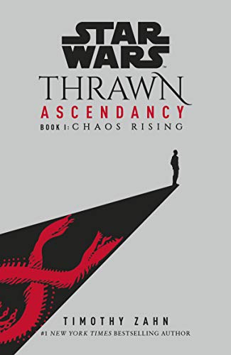 Imagen de archivo de Star Wars: Thrawn Ascendancy: Chaos Rising: (Book 1) (Thrawn Ascendancy, 1) a la venta por WorldofBooks