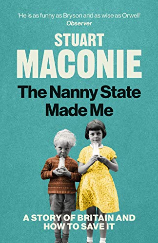 Beispielbild fr The Nanny State Made Me: A Story of Britain and How to Save it zum Verkauf von WorldofBooks