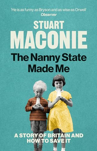 Imagen de archivo de The Nanny State Made Me: A Story of Britain and How to Save it a la venta por WorldofBooks