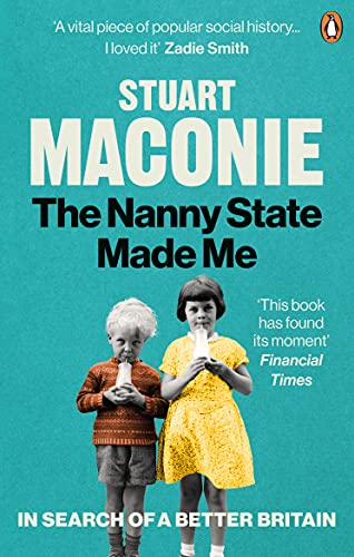 Imagen de archivo de The Nanny State Made Me: A Story of Britain and How to Save it a la venta por PlumCircle