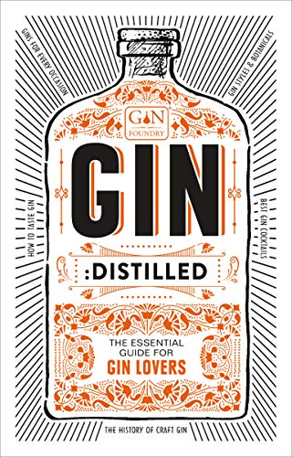 Imagen de archivo de Gin: Distilled: The Essential Guide for Gin Lovers a la venta por WorldofBooks